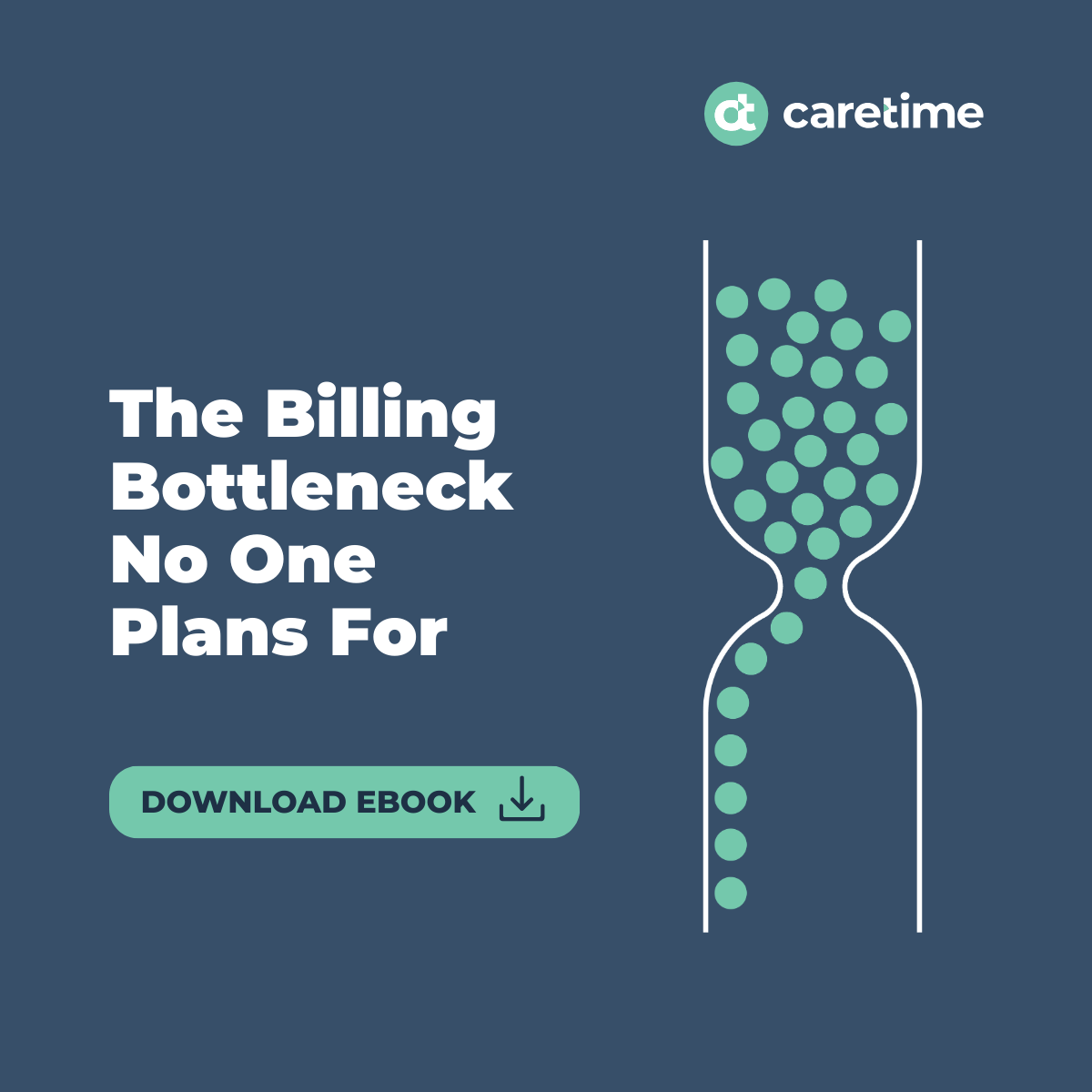 CareTime - The Billing Bottleneck No One Plans For